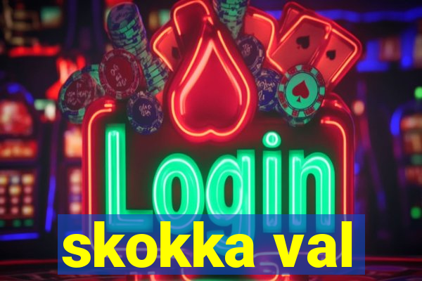 skokka val